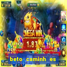 beto caminh es lajeado rs